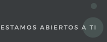 Estamos abiertos a tí